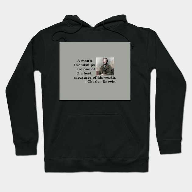 Charles Darwin / friendship / Father's Day / Birthday Hoodie by djrunnels